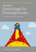 Abbildung von: Geldanlage für Einsteigerinnen - Wolters Kluwer Steuertipps GmbH