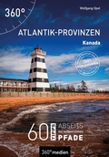 Cover: Kanada - Atlantik-Provinzen - 360&deg; medien
