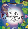 Cover: Finn Fledermaus und das Blenden in der Nacht - Alina Gries-Sch&uuml;ller