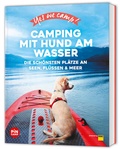 Cover: Yes we camp! Camping mit Hund am Wasser - ADAC Reisef&uuml;hrer
