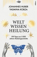 Cover: Weltwissen Heilung - edition a