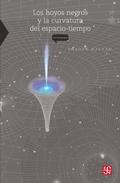 Cover: Los hoyos negros y la curvatura del espacio tiempo - Fondo de cultura econ&oacute;mica