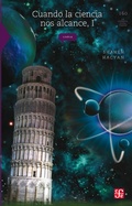 Cover: Cuando la ciencia nos alcance, I - Fondo de cultura econ&oacute;mica