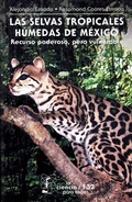 Cover: Las selvas tropicales h&uacute;medas en M&eacute;xico - Fondo de cultura econ&oacute;mica