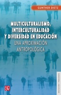 Cover: Multiculturalismo, interculturalidad y diversidad en educaci&oacute;n - Fondo de cultura econ&oacute;mica