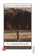 Cover: La voluntad del molle - Fondo de cultura econ&oacute;mica