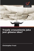 Cover: Trwale zrozumienie Jaka jest glowna idea? - Wydawnictwo Nasza Wiedza