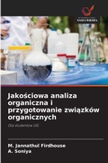 Cover: Jakosciowa analiza organiczna i przygotowanie zwiazkow organicznych - Wydawnictwo Nasza Wiedza