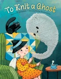 Cover: To Knit a Ghost - Random House Books for Young Readers