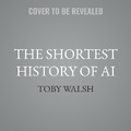 Cover: The Shortest History of AI - Tantor