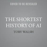 Enlarge image Cover: The Shortest History of AI - Tantor