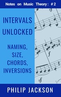 Cover: Intervals Unlocked : Naming, Size, Chords, Inversions - Philip Jackson