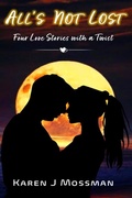 Cover: All's Not Lost - Karen J Mossman