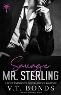 Cover: Savage Mr. Sterling (Brutal Billionaire Bosses, #3) - V.T. Bonds