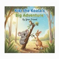 Cover: Kiki the Koala's Big Adventure - Jonathan Black