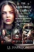 Cover: The Children of Corvus: Books 1 - 3 Boxed Set with Bonus Short Story - L.E. Harrison