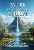 Cover: NA&Icirc;TRE ENCORE PAR LA PAROLE DE &Eacute;LOHIM - Larry Wilson