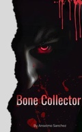 Cover: Bone Collector - Anselmo Sanchez