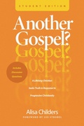 Cover: Another Gospel? Student Edition - Tyndale Elevate
