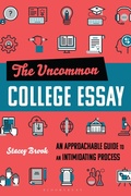 Cover: The Uncommon College Essay - Bloomsbury Academic