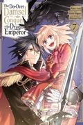 Cover: The Do-Over Damsel Conquers the Dragon Emperor, Vol. 7 (manga) - Yen Press