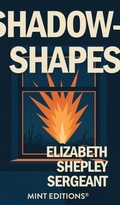 Cover: Shadow-Shapes: The Journal of a Wounded Woman - Mint Editions