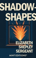 Cover: Shadow-Shapes: The Journal of a Wounded Woman - Mint Editions