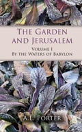 Cover: The Garden and Jerusalem - Volume 1 - Aporter Publishing