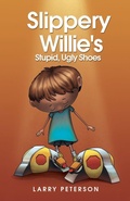 Cover: Slippery Willie's Stupid, Ugly Shoes - Kravitz and Sons LLC