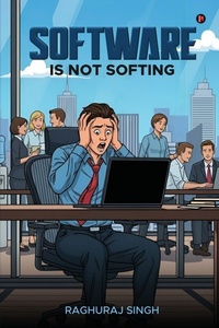 Enlarge image Cover: Software Is Not Softing - Notion Press