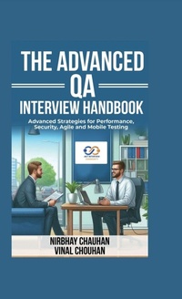 Enlarge image Cover: The Advanced QA Interview Handbook - Notion Press