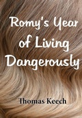 Cover: Romy's Year of Living Dangerously - Real Nice Books