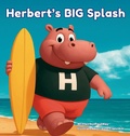 Cover: Herbert's BIG Splash - Giggle Tree Books