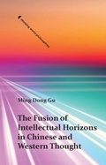 Cover: The Fusion of Intellectual Horizons in Chinese and Western Thought - Edinburgh University Press