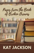 Cover: Pages from the Book of Broken Dreams - Bella Books