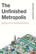 Cover: The Unfinished Metropolis - Princeton University Press