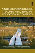 Cover: A Nordic Perspective on Teacher Well-being in Educational Contexts - Routledge