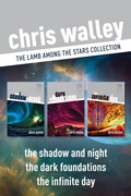 Cover: The Lamb among the Stars Collection: The Shadow and Night / The Dark Foundations / The Infinite Day - Tyndale Fiction