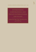 Abbildung von: Environment, Corporations, and Private International Law in Asia - Hart Publishing