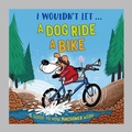 Cover: I Wouldn't Let a Dog Ride a Bike - Wayland