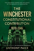 Cover: The Winchester Constitutional Contribution 1070-1346 - The Book Guild Ltd