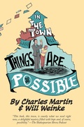Cover: In The Town Where All Things Are Possible - Literati Press