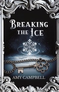 Cover: Breaking the Ice - Amy Campbell