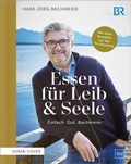 Bild: Essen f&uuml;r Leib & Seele - Einfach. Gut. Bachmeier - Gr&auml;fe und Unzer