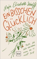 Cover: Ein bisschen gl&uuml;cklich - Gr&auml;fe und Unzer