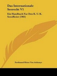 Abbildung von: Das Internationale Seerecht V1 - Kessinger Publishing