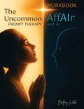 Cover: The Uncommon AffAIr with AI Workbook - Uncommon Affair with AI Workbook