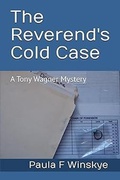 Cover: The Reverend's Cold Case (Tony Wagner Mysteries, #13) - Paula F Winskye