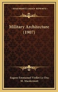 Cover: Military Architecture (1907) - Kessinger Publishing