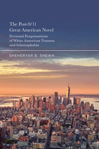 Abbildung von: The Post-9/11 Great American Novel - Bloomsbury Academic USA
